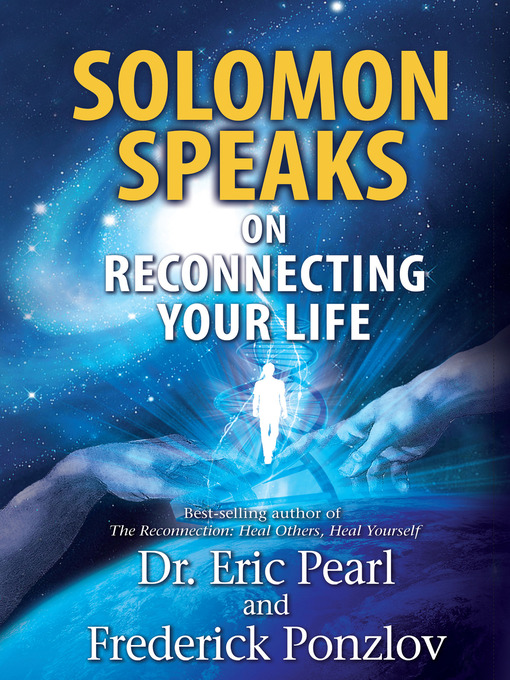 Title details for Solomon Speaks on Reconnecting Your Life by Dr. Eric Pearl - Wait list